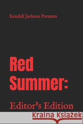 Red Summer: Editor's Edition Kendall Jackson 9798339788744