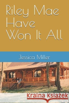 Riley Mae Have Won It All Jessica Miller 9798340015327