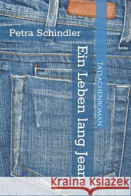 Ein Leben lang Jeans Petra Schindler 9798340202918