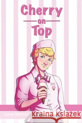 Cherry on Top Lucas Delrose 9798340235497 Independently Published