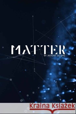 Matter: Poems of Science, Survival, and Self-Discovery Anthony Napoli, Indigna Salome 9798340278685