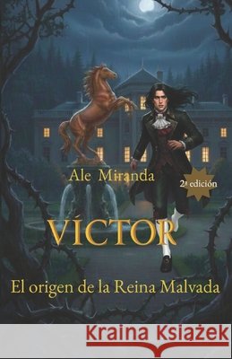 Víctor: El origen de la Reina Malvada Ale Miranda Rodríguez 9798340614001 Independently Published