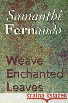 Weave Enchanted Leaves Samanthi Fernando 9798340647832