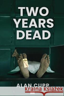Two Years Dead Alan Cupp 9798340673480