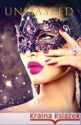 Unmasked: A Fairytale Retelling (Second Edition) Aurora Paige 9798340971074 Independently Published