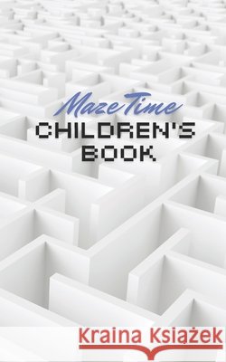 Maze Time Children's Book: Gift Mihaela Berea 9798341196049
