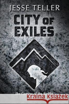 City of Exiles Jesse Teller 9798341333901