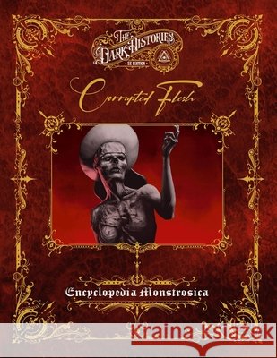 Corrupted Flesh Encyclopedia Monstrosica: for 5e Andress, Erik 9798341437067