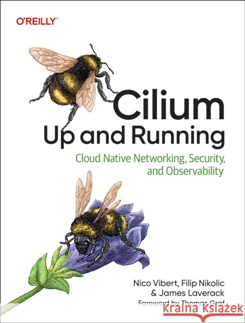 Cilium: Up & Running James Laverack 9798341622999 O'Reilly Media