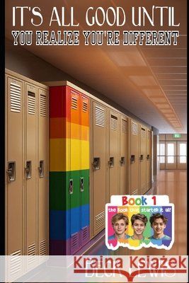 It's All Good Until: You Realize You're Different Beck Lewis 9798343204087 Independently Published