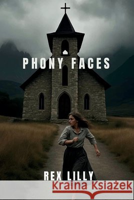 Phony Faces Rex Lilly 9798343470093