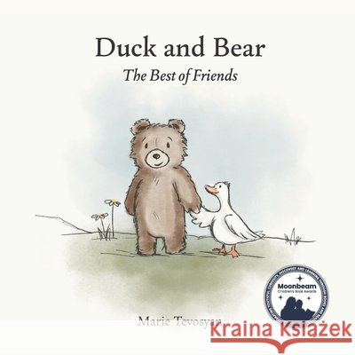 Duck and Bear: The best of friends Dianna Grigoryan, Marie Tevosyan 9798343899634