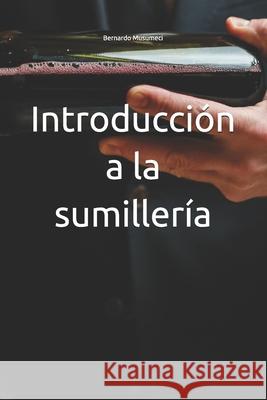 Introducción a la sumillería Bernardo Musumeci 9798344394916