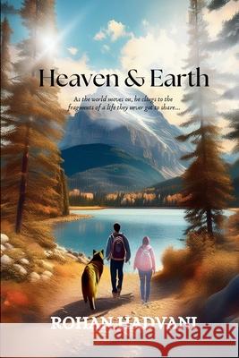 Heaven & Earth Rohan Hadvani 9798345296356