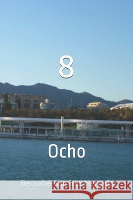 8: Ocho Bernabé Ramírez Herrada 9798345387399
