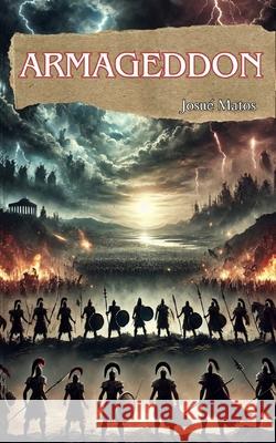 Armageddon Josué Matos 9798345547311