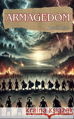Armagedom Josué Matos 9798345549872 Independently Published