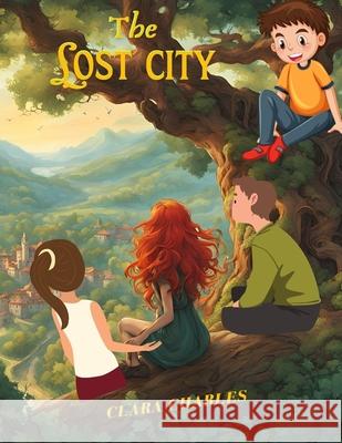 The Lost City Clara Charles 9798345563977