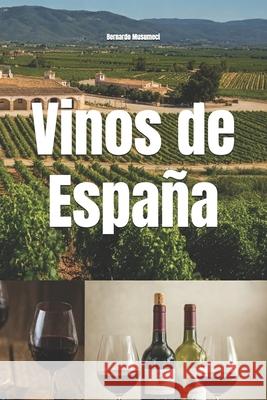 Vinos de España Bernardo Musumeci 9798345567371