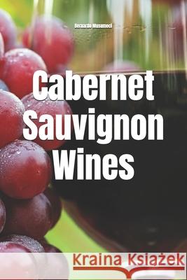 Cabernet Sauvignon Wines Bernardo Musumeci 9798346002321