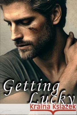Getting Lucky J A Kazimer 9798346072836 Independently Published