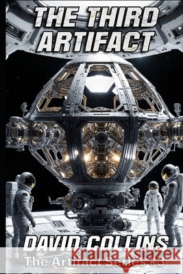 The Third Artifact David Collins 9798346091080