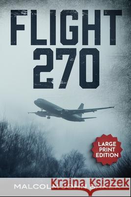 Flight 270 Malcolm John Baker 9798346271864