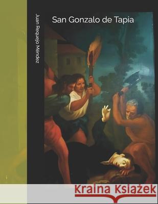 San Gonzalo de Tapia Juan Enrique Requejo Méndez 9798346452492