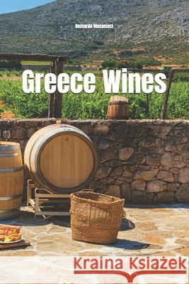 Wines of Greece Bernardo Musumeci 9798346608806 Independently Published