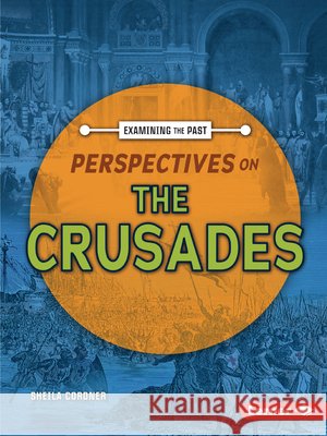 Perspectives on the Crusades Cordner, Sheila 9798348028435