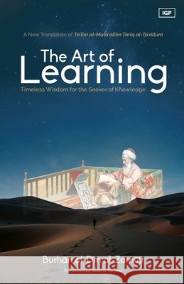 The Art of Learning Al-Zarnūjī, Burhān Al-D&#, Tameez, Shams 9798348334819