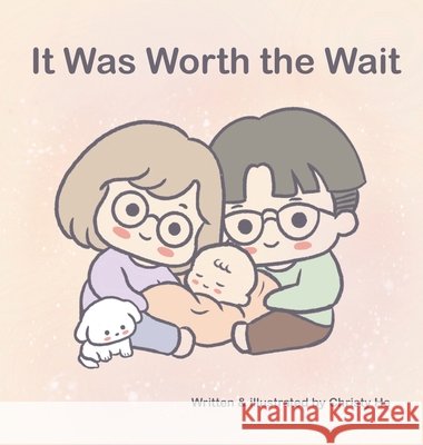 It Was Worth the Wait He, Christy 9798348481360