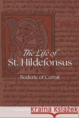 Life of St. Hildefonsus Roderic of Cerrat, Curtin, D. P. 9798348530341