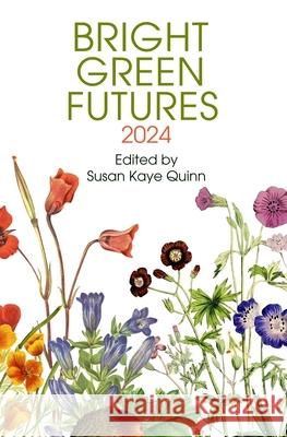 Bright Green Futures Susan Kaye Quinn 9798349201967