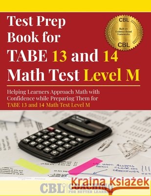 Test Prep Book For TABE 13 and 14 Math Test Level M Coaching for Better Learning 9798349287763 Coaching for Better Learning