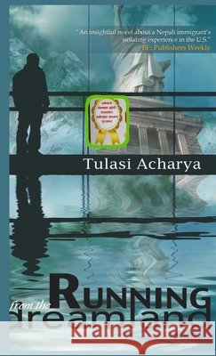 Running from the Dreamland Acharya, Tulasi 9798349343186 Bhundipuran Prakashan