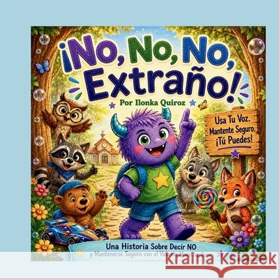 ¡No, No, No, Extraño! Quiroz, Ilonka 9798349353734 Ilonka Quiroz
