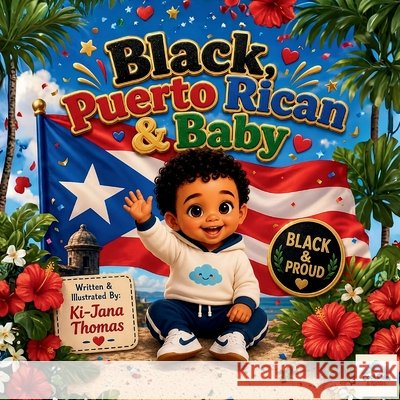 Black, Puertorican & Baby Thomas, Kijana, Thomas, Kijana 9798349376870 Cool Calm and Karter LLC