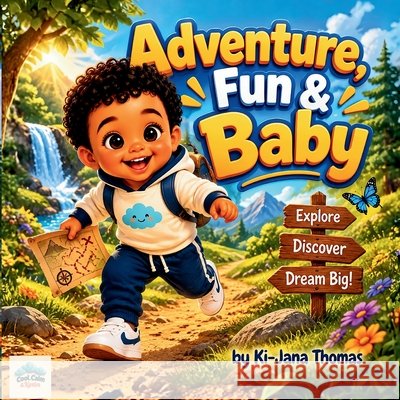 Adventure, Fun & Baby Thomas, Kijana, Thomas 9798349377464 Cool Calm and Karter LLC