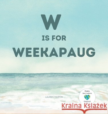 W is for Weekapaug Martin, Lauren 9798349391583 Lauren Martin Inc