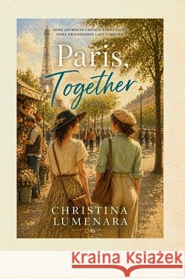 Paris, Together Lumenara, Christina 9798349391613 Christina Lumenara