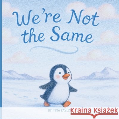 We're Not the Same Taylor, Tina 9798349402562 Tina Taylor
