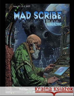 Mad Scribe Magazine Issue #11 Miller, Chris, McKinzie, John, Ruiz, Derek 9798349411137