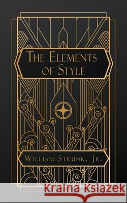 The Elements of Style Strunk, William 9798349414305