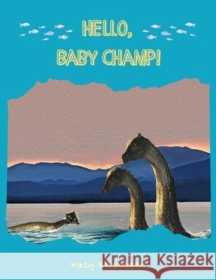 Hello, Baby Champ! Elizabeth, Katy 9798349424342