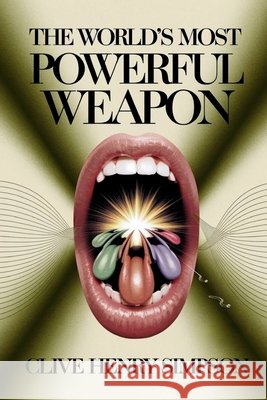 The World's Most Powerful Weapon Simpson, Clive 9798349425943