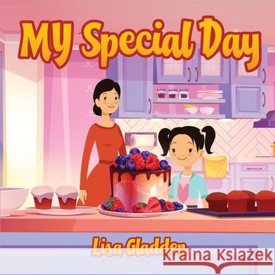 My Special Day Gladden, Lisa 9798349427985