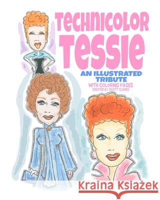 Technicolor Tessie Clarke, Scott 9798349440052 Pop Culture
