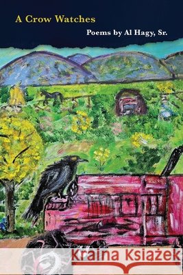 A Crow Watches Hagy, Al 9798349441493 John Albert Hagy, Sr.