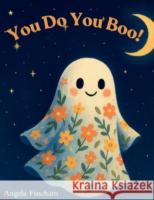 You Do You Boo! Fincham, Angela 9798349444418 Angela Fincham